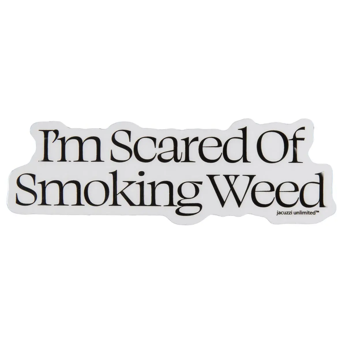 Jacuzzi Unlimited Scared Weed Sticker - Black 1