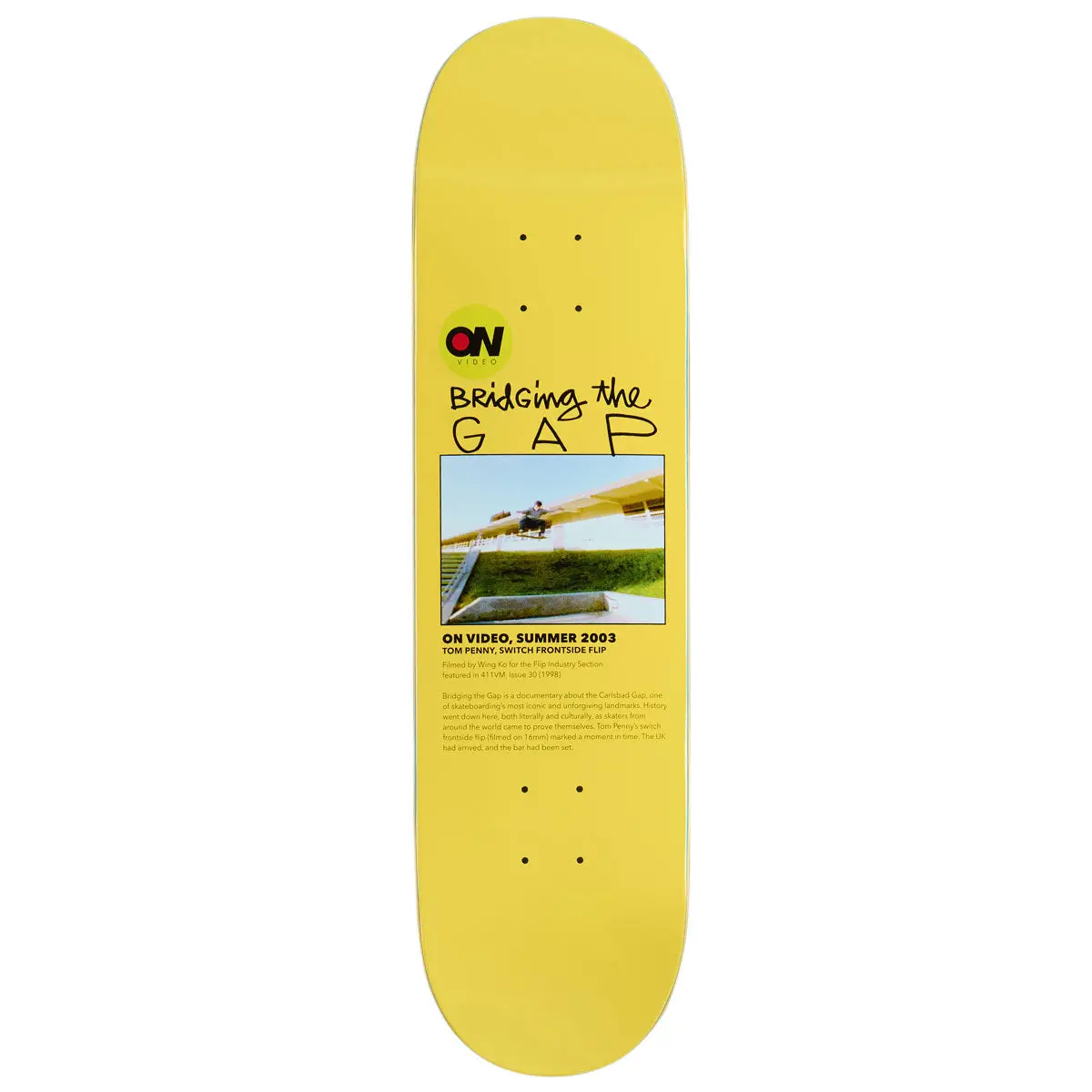 On Video Bridging The Gap Skateboard Deck - 8.25" 1