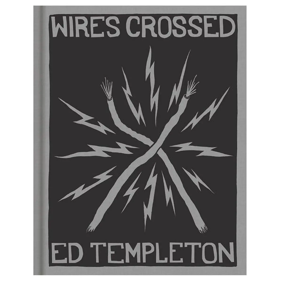 Wires Crossed By Ed Templeton Book 1