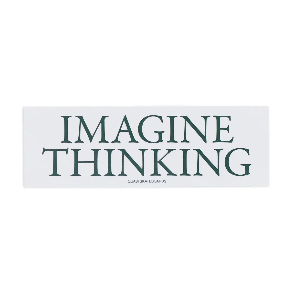 Quasi Imagine Thinking Bumper Sticker - Assorted 1