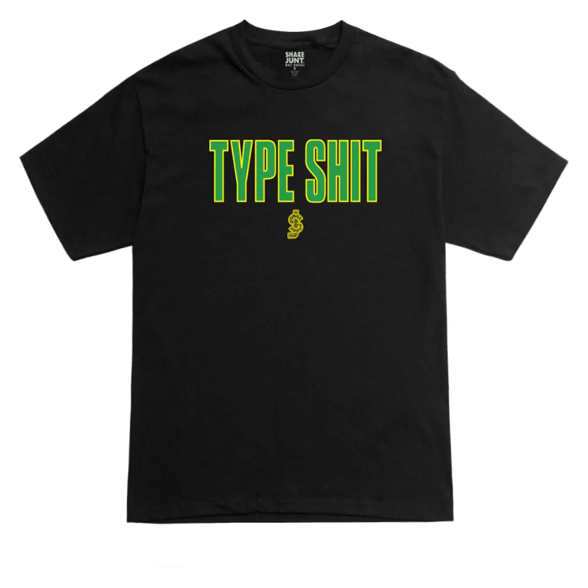 Shake Junt Type Shit T-Shirt - Black 1