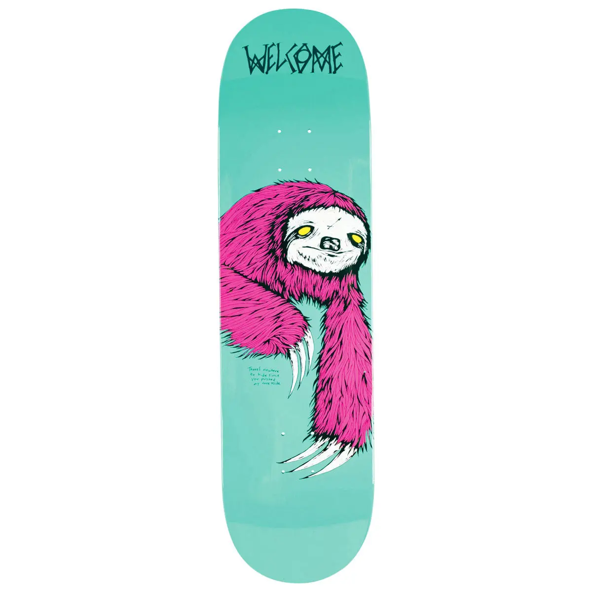 Welcome Sloth Skateboard Deck - Teal Dip - 8.50" 1