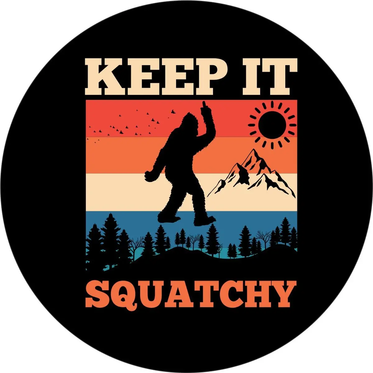Bigfoot Sasquatch - Keep It Squatchy | Spare Tire Covers For Jeep, Rv, Bronco, Campers, & More 1