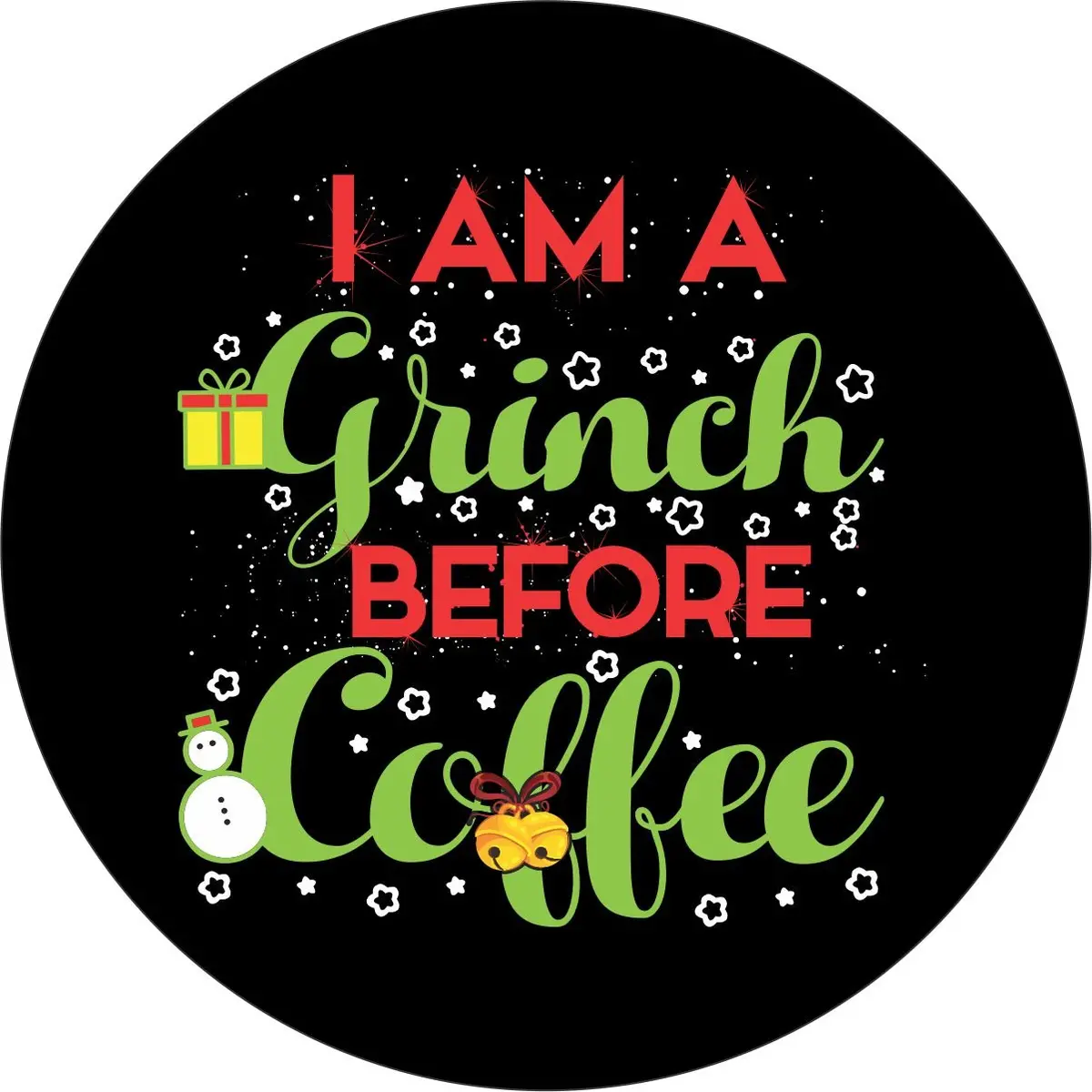 I Am A Grinch Before Coffee | Camper, Rv, Jeep, Bronco Spare Tire Cover 1