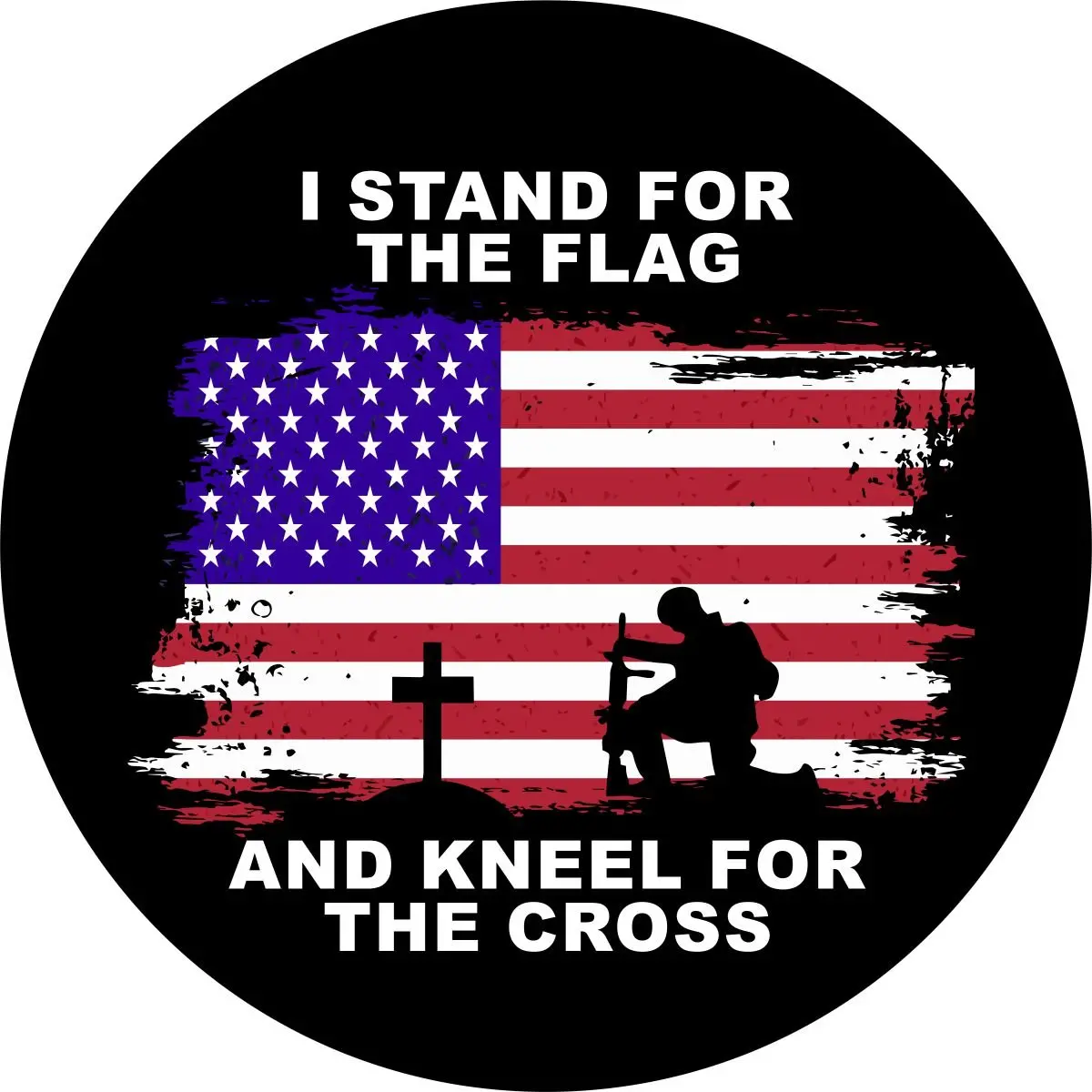 I Stand For The Flag And Kneel For The Cross Spare Tire Cover - Jeep, Bronco, Rvs, Campers, Vans, Trailers 1