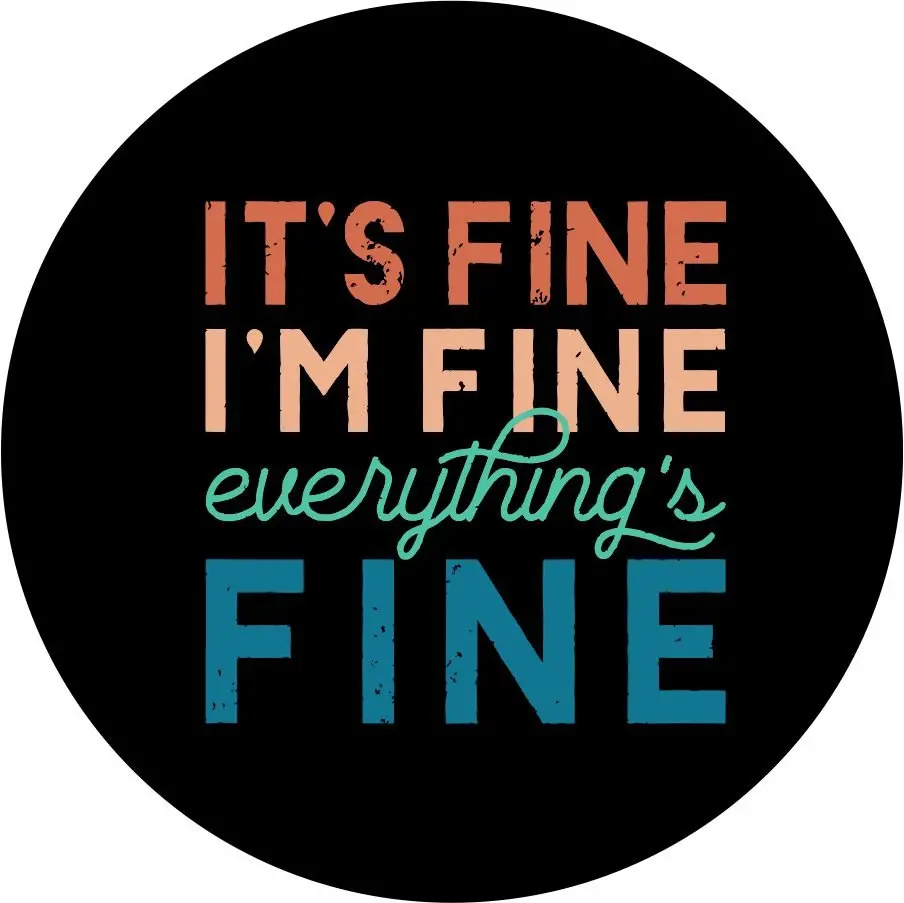 It's Fine, I'm Fine, Everything's Fine Quote 1