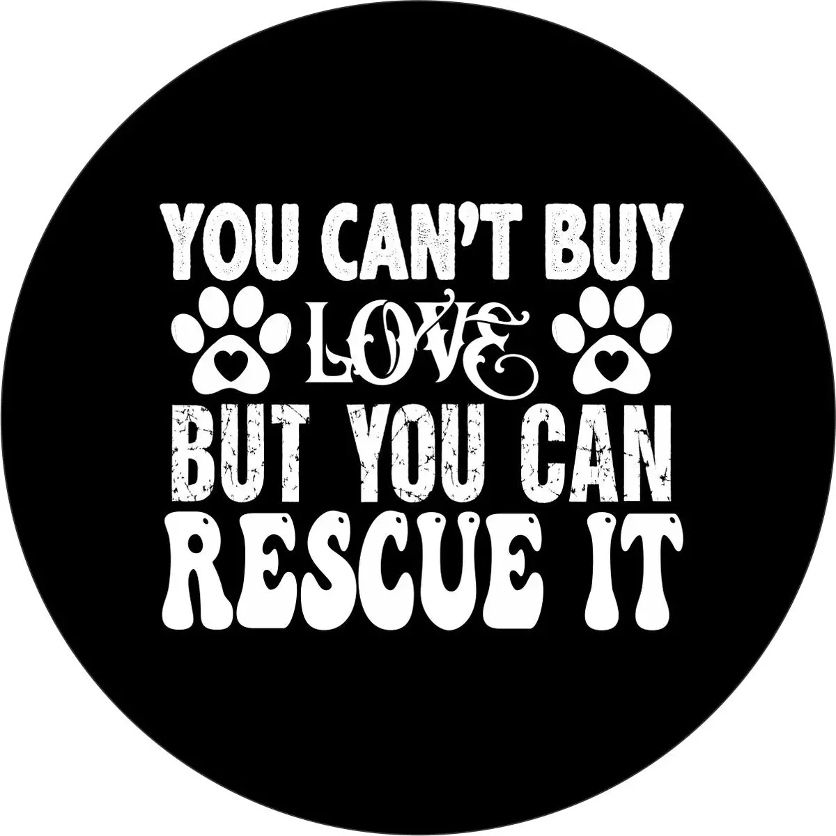 You Can't Buy Love But You Can Rescue It Spare Tire Cover For Jeep, Bronco, Rv, Camper, Trailer, & More 1